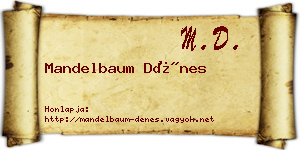 Mandelbaum Dénes névjegykártya